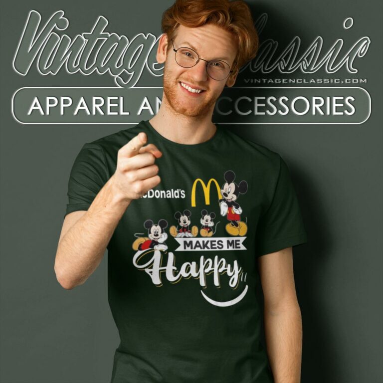 Mcdonalds Mickey Make Me Happy T Shirt Mcdonalds Mickey Make Me Happy T Shirt