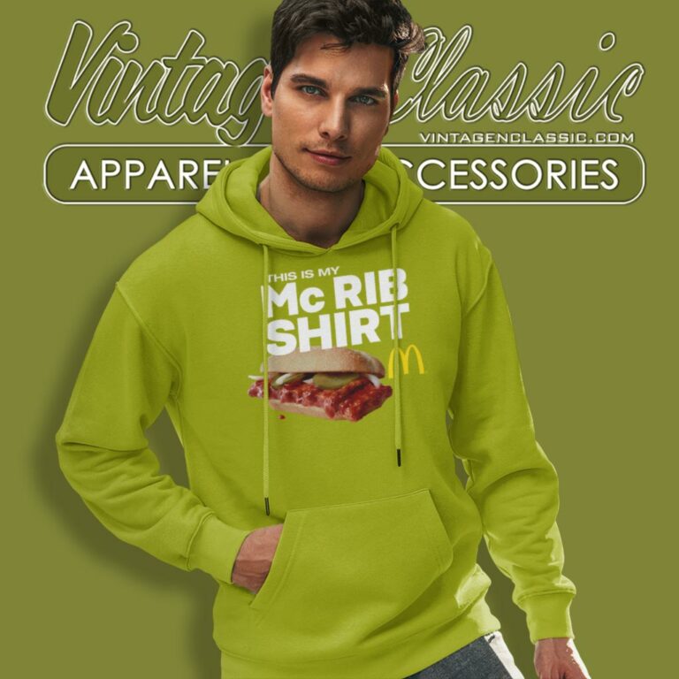 Mcdonalds This Is My Mcrib Hoodie Mcdonalds This Is My Mcrib Hoodie