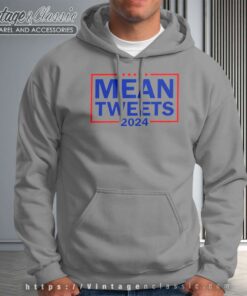 Mean Tweets 2024 Shirt Trump Back Again 2024 Hoodie