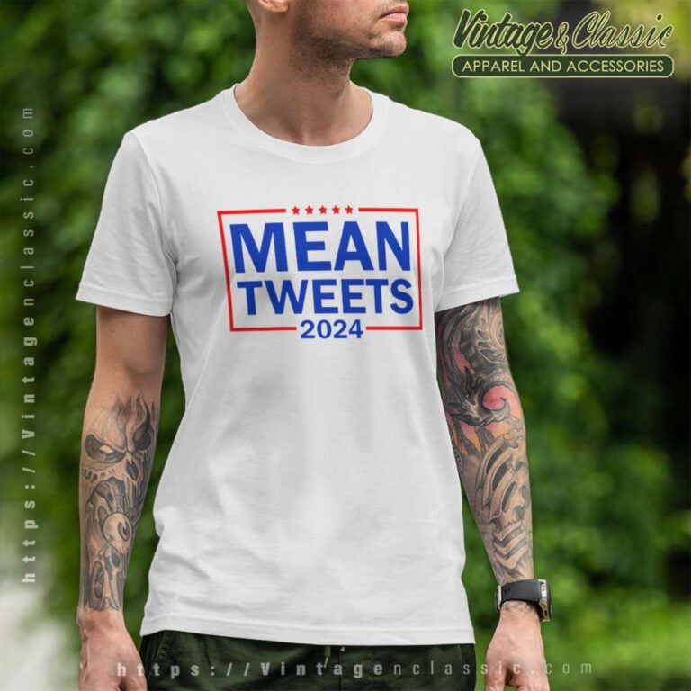 Mean Tweets 2024 Shirt Trump Back Again 2024 T Shirt Mean Tweets 2024 Shirt Trump Back Again 2024 T Shirt