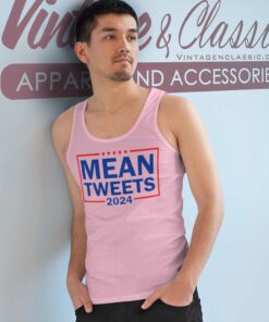 Mean Tweets 2024 Shirt Trump Back Again 2024 Tank Top Racerback