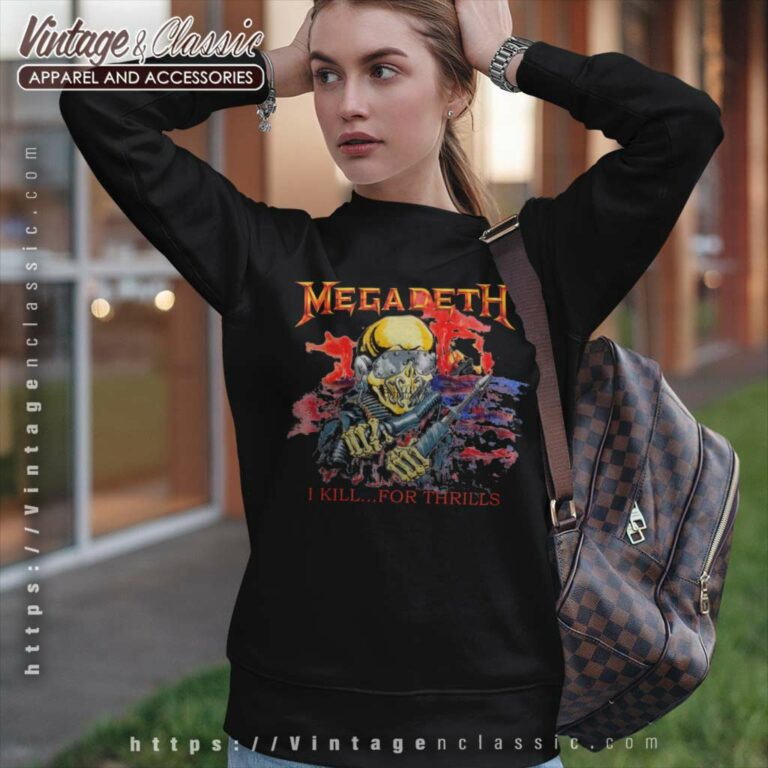 Megadeth Shirt I Kill For Thrill Sweatshirt Megadeth Shirt I Kill For Thrill Sweatshirt