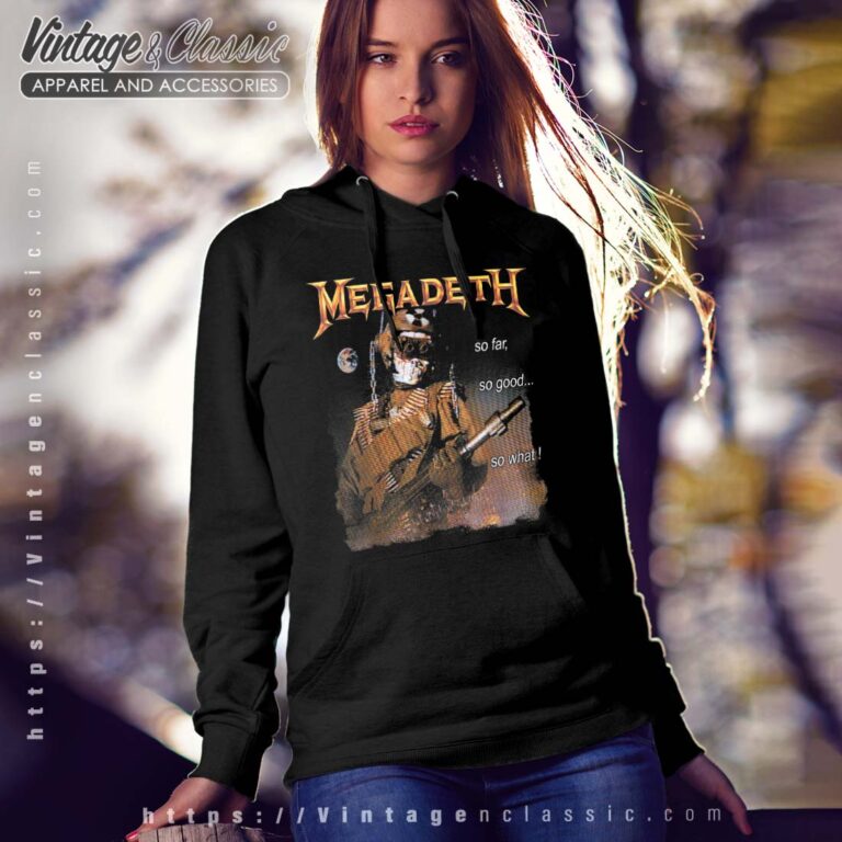 Megadeth Shirt So Far So Good So What Nuclear Women Hoodie Megadeth Shirt So Far So Good So What Nuclear Women Hoodie