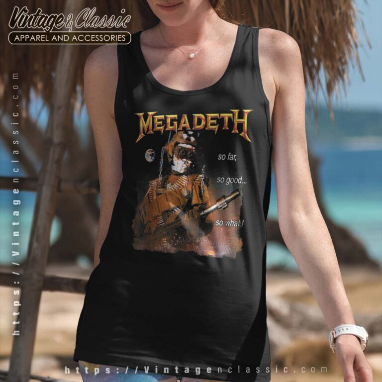 Megadeth Shirt So Far So Good So What Nuclear tanktop Megadeth Shirt So Far So Good So What Nuclear tanktop