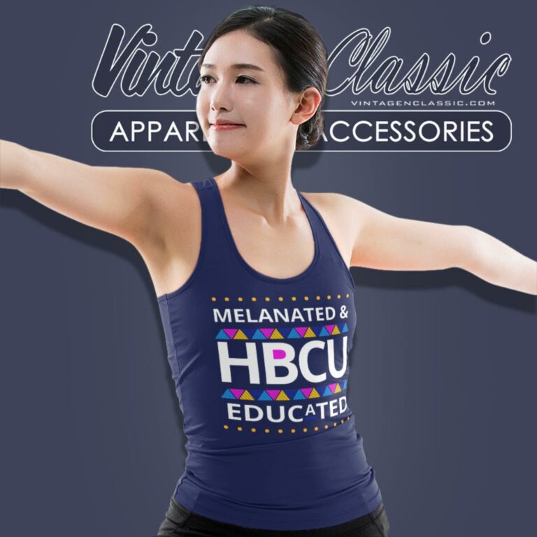 Melanated Hbcu Educated Tank Top Racerback Melanated Hbcu Educated Tank Top Racerback