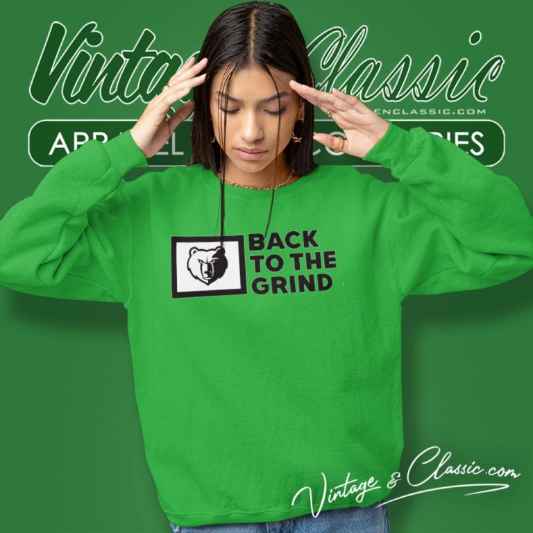 Memphis Grizzlies Back To The Grind Sweatshirt Memphis Grizzlies Back To The Grind Sweatshirt