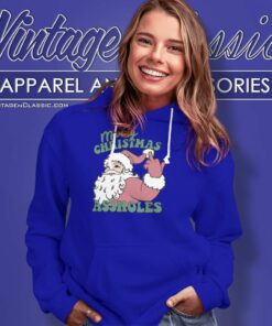 Merry Christmas Assholes Santa Xmas Funny Holiday Shirt 5 Merry Christmas Assholes Santa Xmas Funny Holiday Hoodie
