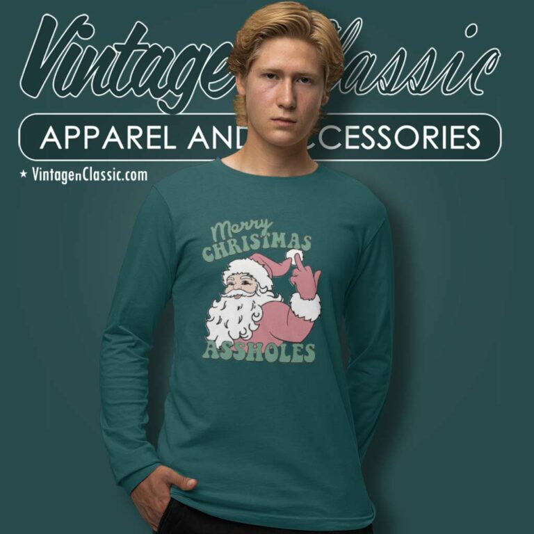Merry Christmas Assholes Santa Xmas Funny Holiday Long Sleeve Tee Merry Christmas Assholes Santa Xmas Funny Holiday Long Sleeve Tee