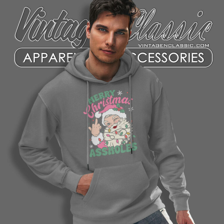 Merry Christmas Santa Assholes Hoodie Merry Christmas Santa Assholes Hoodie