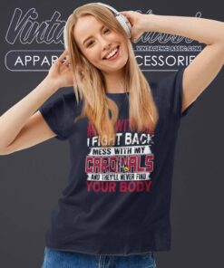 Mess With Me I Fight Back Mess With My Arizona Cardinals Shirt 6 Mess With Me I Fight Back Mess With My Arizona Cardinals Women TShirt