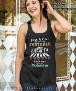 Miami Dolphins And Just A Girl Who Loves Football Tank Top Racerback