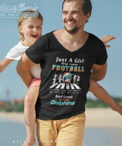 Miami Dolphins And Just A Girl Who Loves Football V Neck TShirt