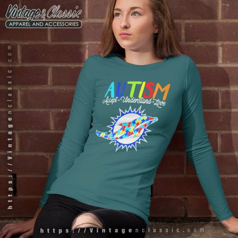 Miami Dolphins Autism Accept Understand Love 2023 Long Sleeve Tee Miami Dolphins Autism Accept Understand Love 2023 Long Sleeve Tee