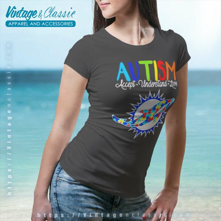 Miami Dolphins Autism Accept Understand Love 2023 Women TShirt Miami Dolphins Autism Accept Understand Love 2023 Women TShirt