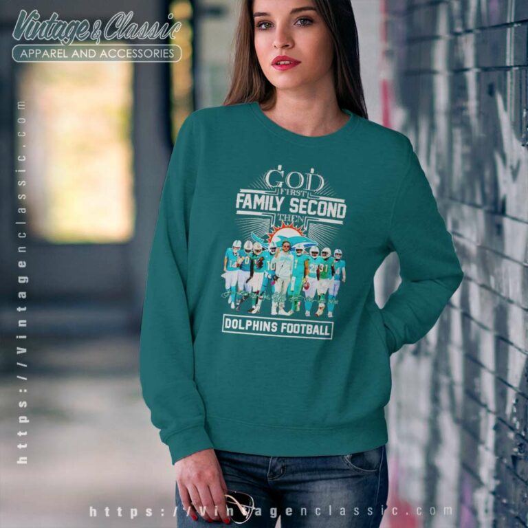 Miami Dolphins Football Team Players Signatures Shirt God First Family Second Then Sweatshirt Miami Dolphins Football Team Players Signatures Shirt God First Family Second Then Sweatshirt
