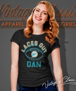 Miami Dolphins Laces Out Dan Nfl Women TShirt