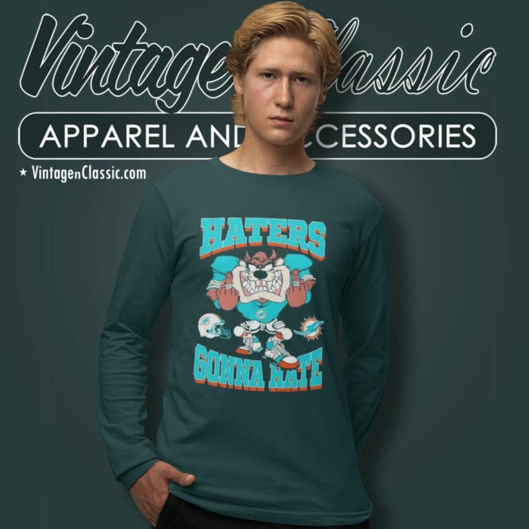Miami Dolphins Mascot Haters Gonna Hate Long Sleeve Tee Miami Dolphins Mascot Haters Gonna Hate Long Sleeve Tee
