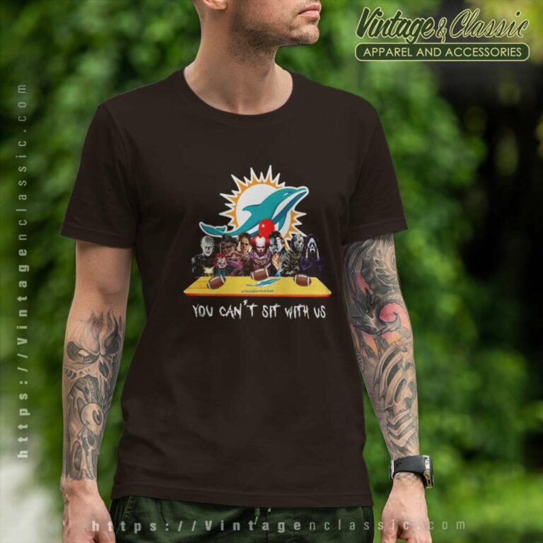 Miami Dolphins Shirt Horror Movies You Cant Sit With Us T Shirt Miami Dolphins Shirt Horror Movies You Cant Sit With Us T Shirt