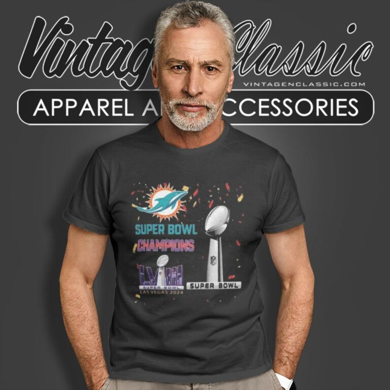 Miami Dolphins Shirt Super Bowl Lviii 2024 Las Vegas Champions T Shirt Miami Dolphins Shirt Super Bowl Lviii 2024 Las Vegas Champions T Shirt