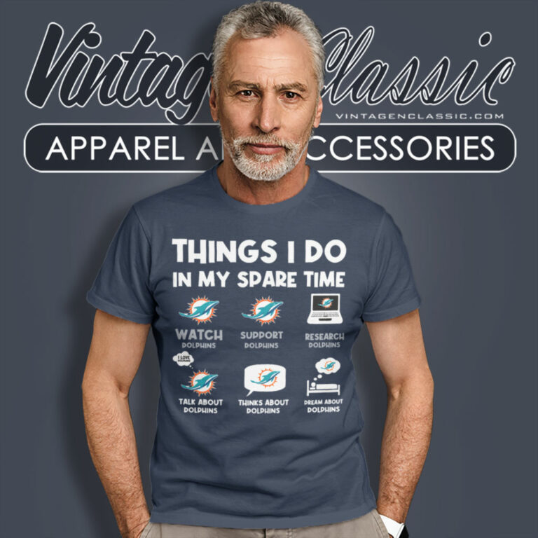 Miami Dolphins Things I Do In My Spare Time T Shirt Miami Dolphins Things I Do In My Spare Time T Shirt