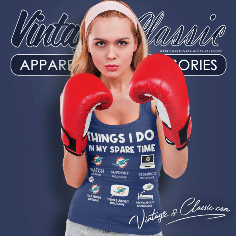 Miami Dolphins Things I Do In My Spare Time Tank Top Racerback Miami Dolphins Things I Do In My Spare Time Tank Top Racerback