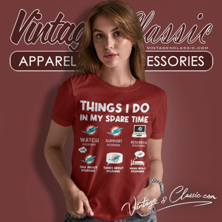 Miami Dolphins Things I Do In My Spare Time Women T Shirt Miami Dolphins Things I Do In My Spare Time Women T Shirt
