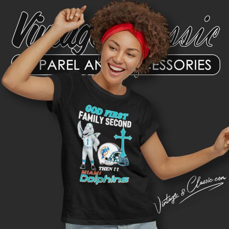 Miami Dolphins Top God First Family Second Then Women TShirt Miami Dolphins Top God First Family Second Then Women TShirt