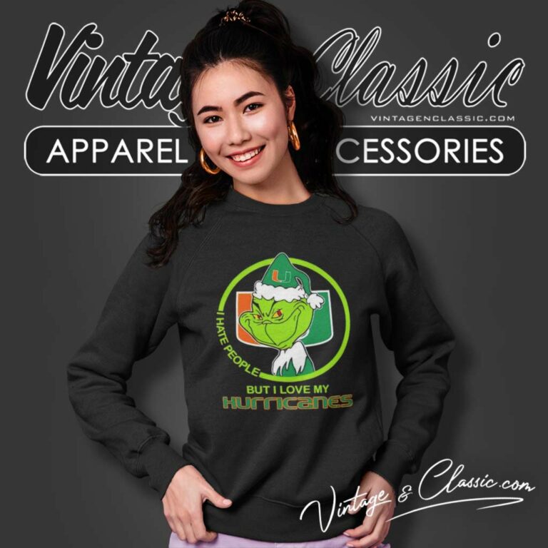 Miami Hurricanes Ncaa Christmas Grinch Shirt I Hate People But I Love My Hurricanes Sweatshirt Miami Hurricanes Ncaa Christmas Grinch Shirt I Hate People But I Love My Hurricanes Sweatshirt