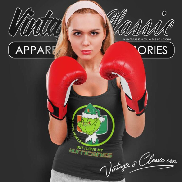Miami Hurricanes Ncaa Christmas Grinch Shirt I Hate People But I Love My Hurricanes Tank Top Racerback Miami Hurricanes Ncaa Christmas Grinch Shirt I Hate People But I Love My Hurricanes Tank Top Racerback