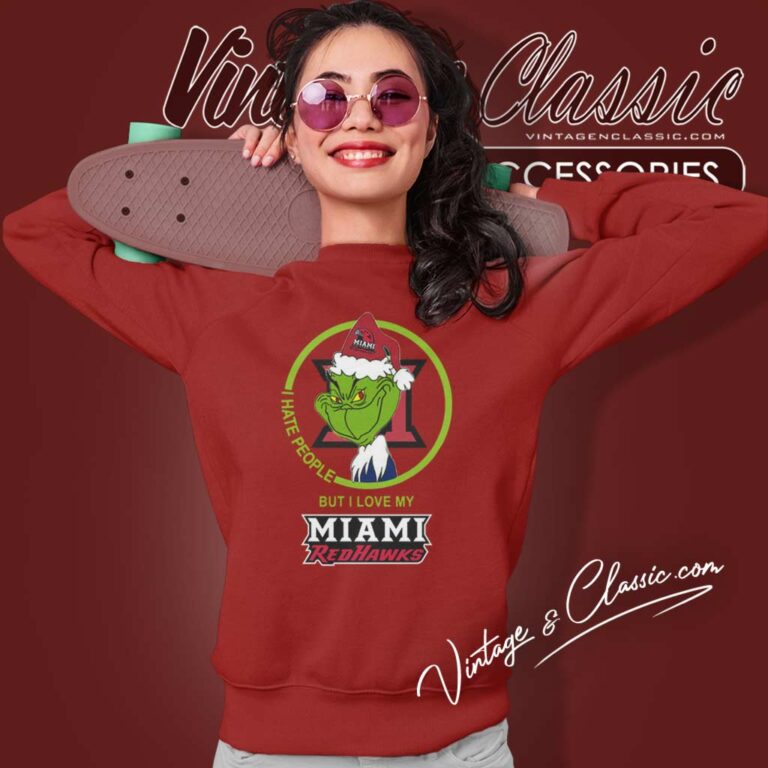 Miami Redhawks Ncaa Christmas Grinch Shirt I Hate People But I Love My Miami Redhawks Sweatshirt Miami Redhawks Ncaa Christmas Grinch Shirt I Hate People But I Love My Miami Redhawks Sweatshirt