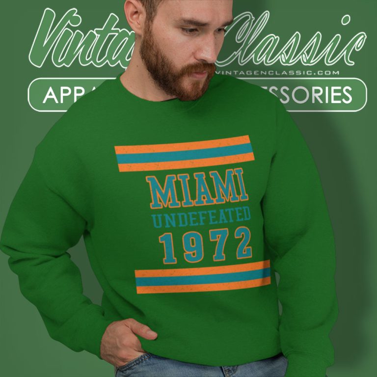 Miami Shirt 1972 Vintage Undefeated Football Sweatshirt Miami Shirt 1972 Vintage Undefeated Football Sweatshirt
