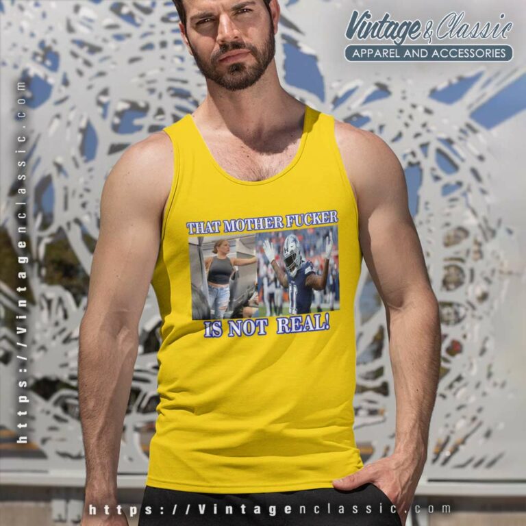 Micah Parsons Shirt That Mother Fucker Is Not Real Dallas Texas Tank Top Racerback Micah Parsons Shirt That Mother Fucker Is Not Real Dallas Texas Tank Top Racerback