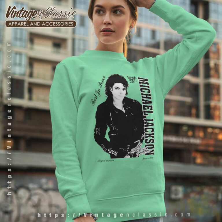 Michael Jackson Rest In Peace Sweatshirt Michael Jackson Rest In Peace Sweatshirt