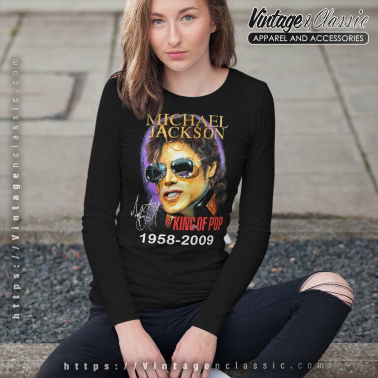 Michael Jackson Shirt King Of Pop 1958 2009 Long Sleeve Tee Michael Jackson Shirt King Of Pop 1958 2009 Long Sleeve Tee