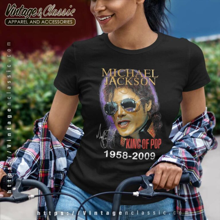Michael Jackson Shirt King Of Pop 1958 2009 Women TShirt Michael Jackson Shirt King Of Pop 1958 2009 Women TShirt