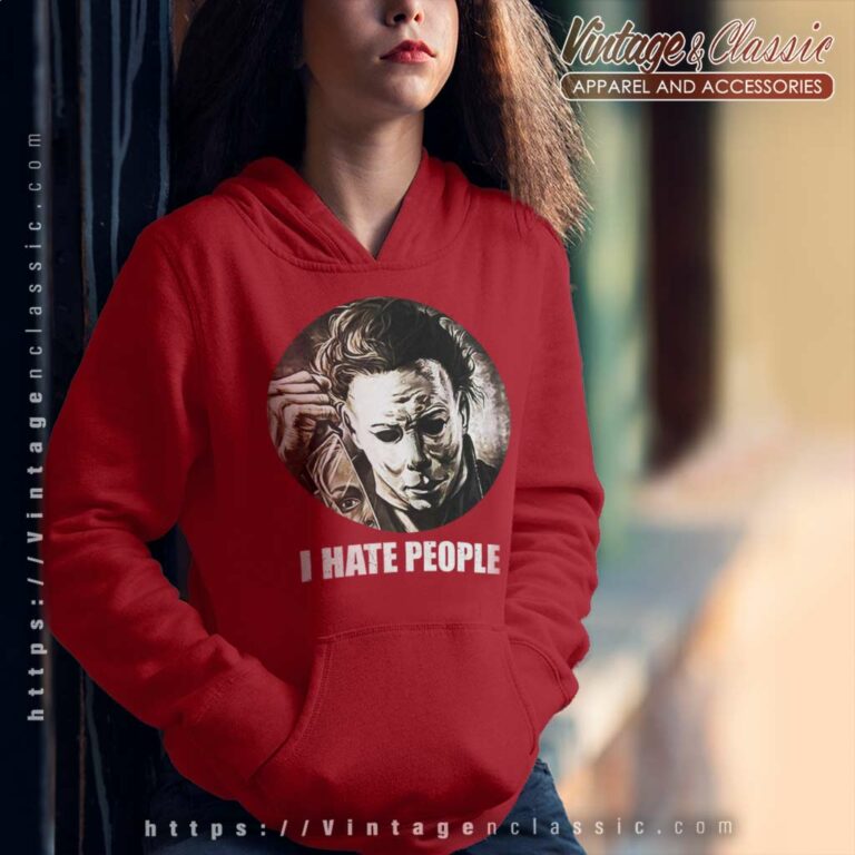 Michael Myers I Hate People Halloween Hoodie Michael Myers I Hate People Halloween Hoodie