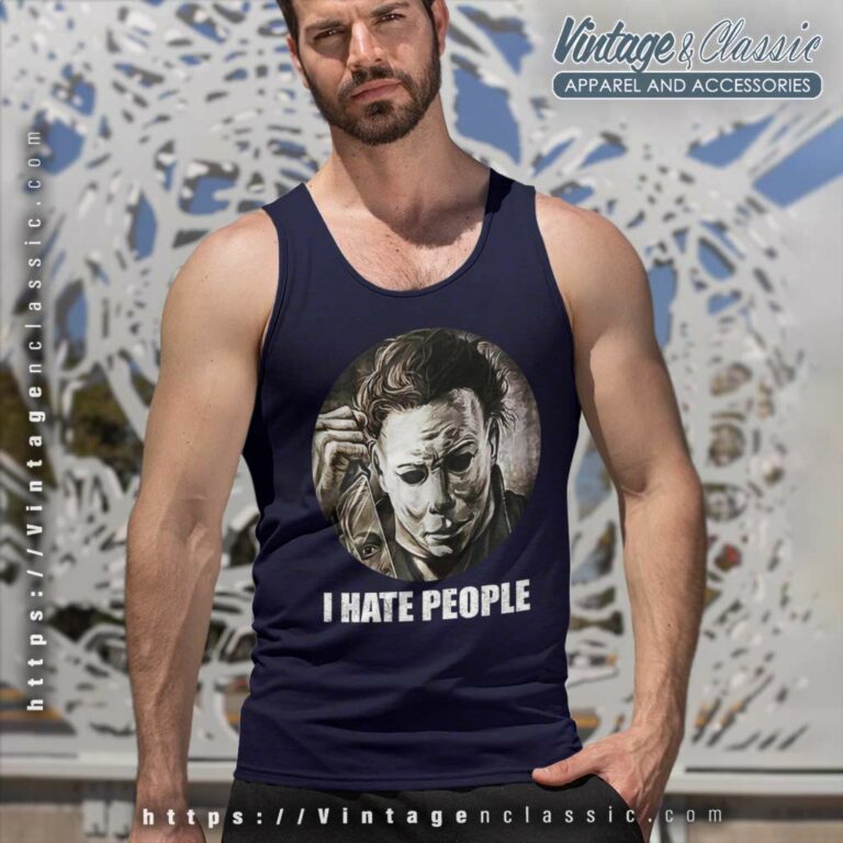 Michael Myers I Hate People Halloween Tank Top Racerback Michael Myers I Hate People Halloween Tank Top Racerback