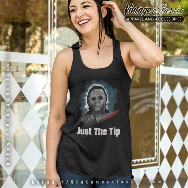 Michael Myers Just The Tip Halloween Tank Top Racerback Michael Myers Just The Tip Halloween Tank Top Racerback
