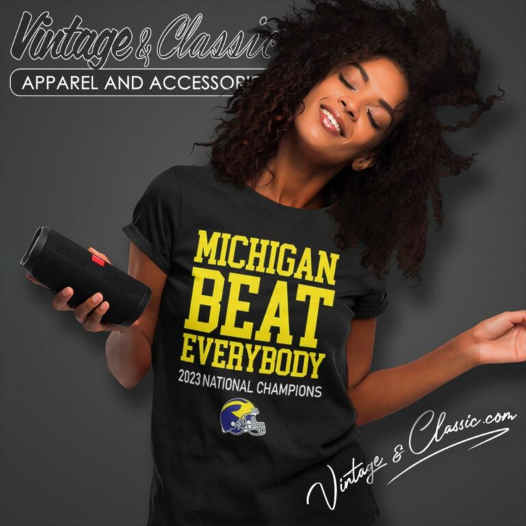 Michigan Beat Everybody 2023 National Champions Helmet Women T Shirt Michigan Beat Everybody 2023 National Champions Helmet Women T Shirt
