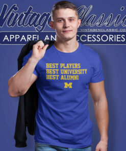 Michigan Best Players Best University Best Alumni T Shirt