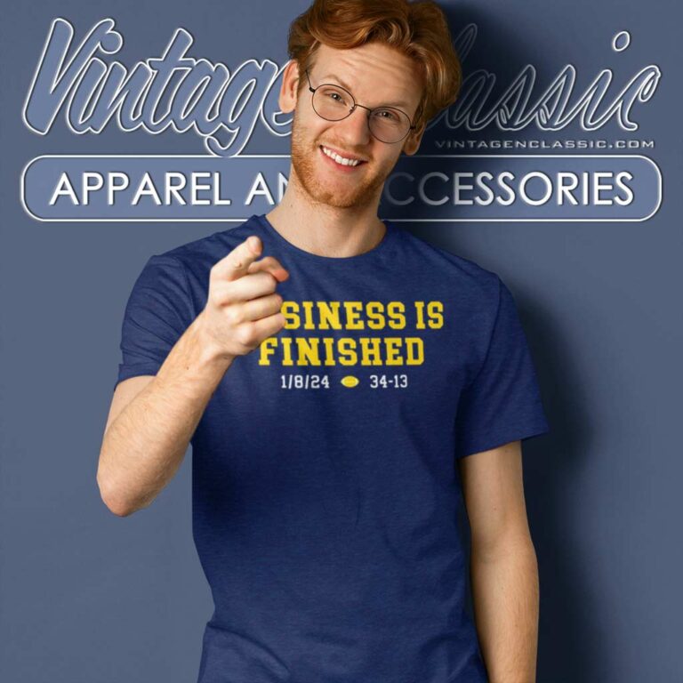 Michigan Business Is Finished 1 8 24 34 13 T Shirt Michigan Business Is Finished 1 8 24 34 13 T Shirt