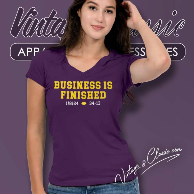 Michigan Business Is Finished 1 8 24 34 13 V Neck TShirt Michigan Business Is Finished 1 8 24 34 13 V Neck TShirt