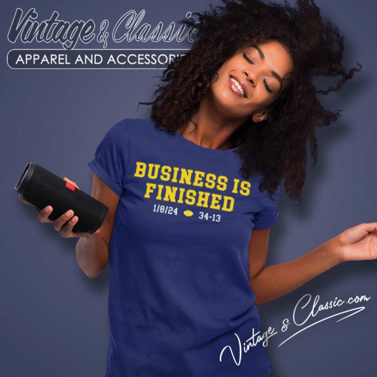 Michigan Business Is Finished 1 8 24 34 13 Women TShirt Michigan Business Is Finished 1 8 24 34 13 Women TShirt