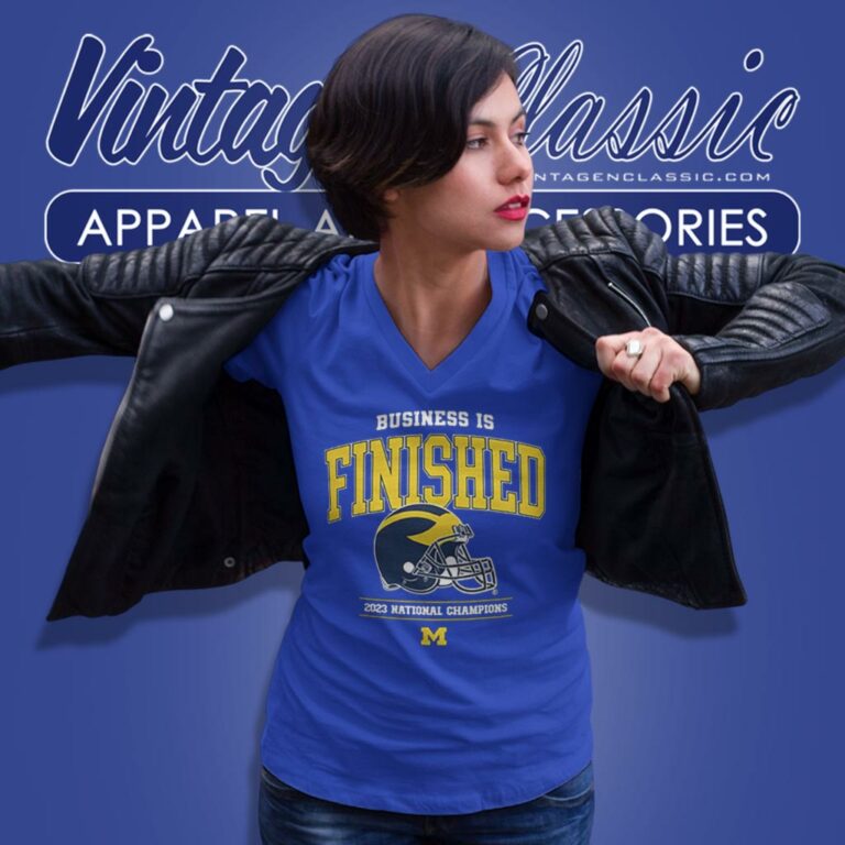 Michigan Football 2023 National Champions Business Is Finished V Neck TShirt Michigan Football 2023 National Champions Business Is Finished V Neck TShirt