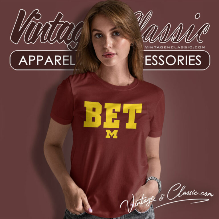 Michigan Football Bet Women T Shirt Michigan Football Bet Women T Shirt