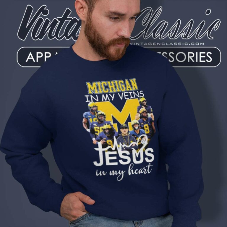 Michigan In My Veins Jesus In My Heart Sweatshirt Michigan In My Veins Jesus In My Heart Sweatshirt