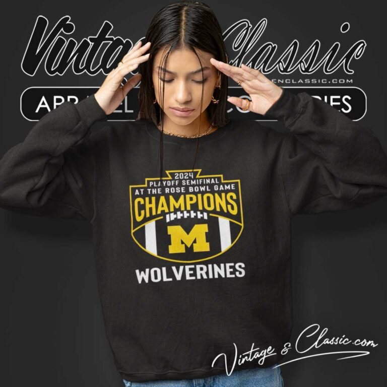 Michigan Playoff Semifinal At The Rose Bowl Game Champions Sweatshirt Michigan Playoff Semifinal At The Rose Bowl Game Champions Sweatshirt