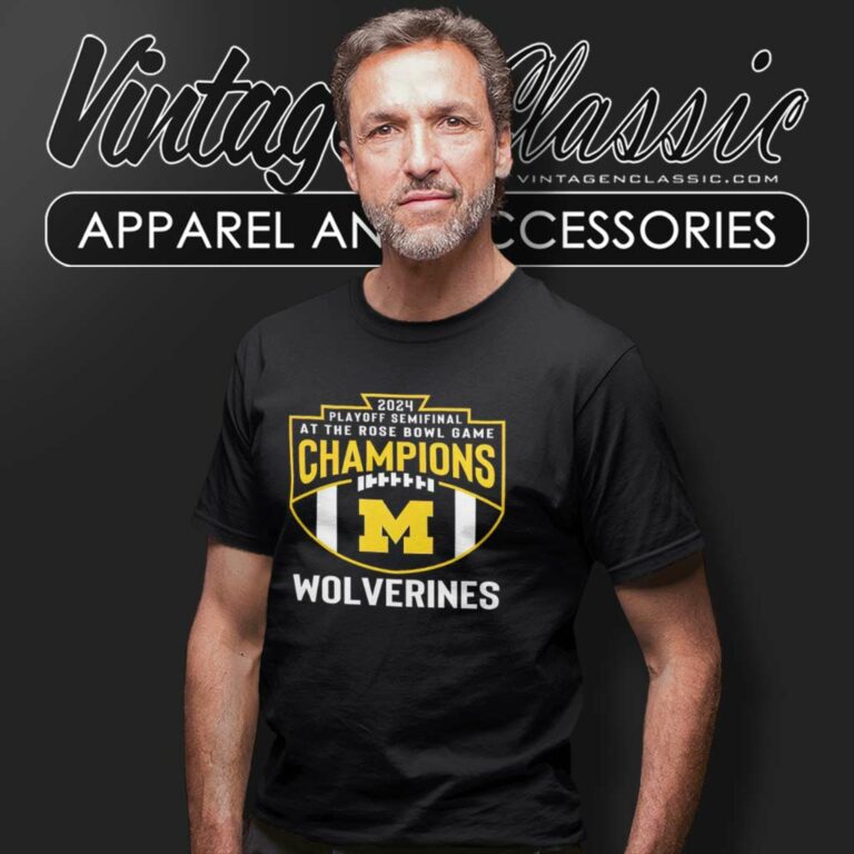 Michigan Playoff Semifinal At The Rose Bowl Game Champions T Shirt Michigan Playoff Semifinal At The Rose Bowl Game Champions T Shirt