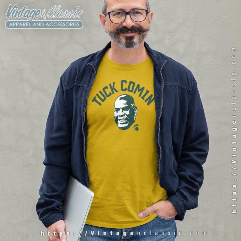 Michigan State University Tuck Comin Shirt Msu Mel Tucker Long Sleeve Tee Michigan State University Tuck Comin Shirt Msu Mel Tucker Long Sleeve Tee