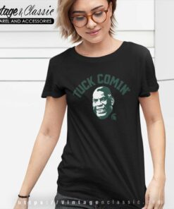 Michigan State University Tuck Comin Shirt Msu Mel Tucker Women TShirt